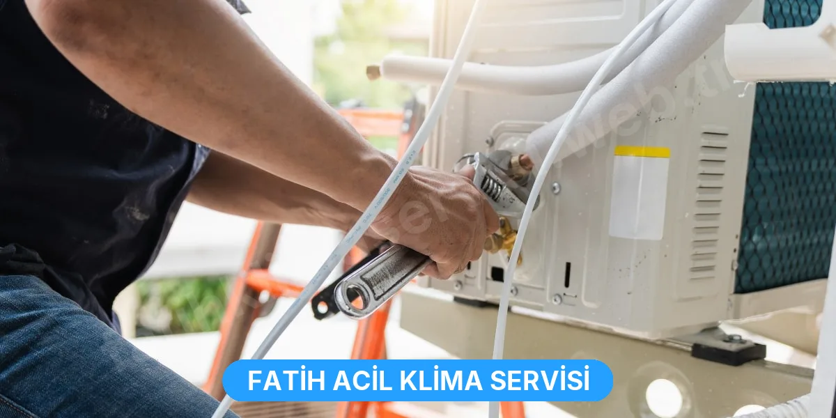 Fatih Acil Klima Servisi