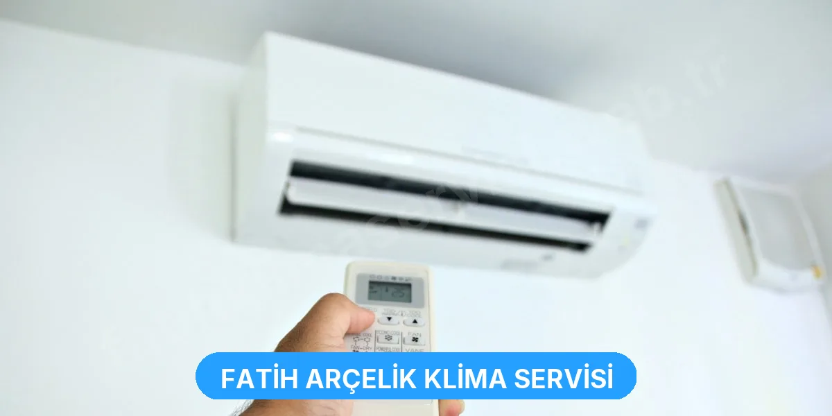 Fatih Arçelik Klima Servisi