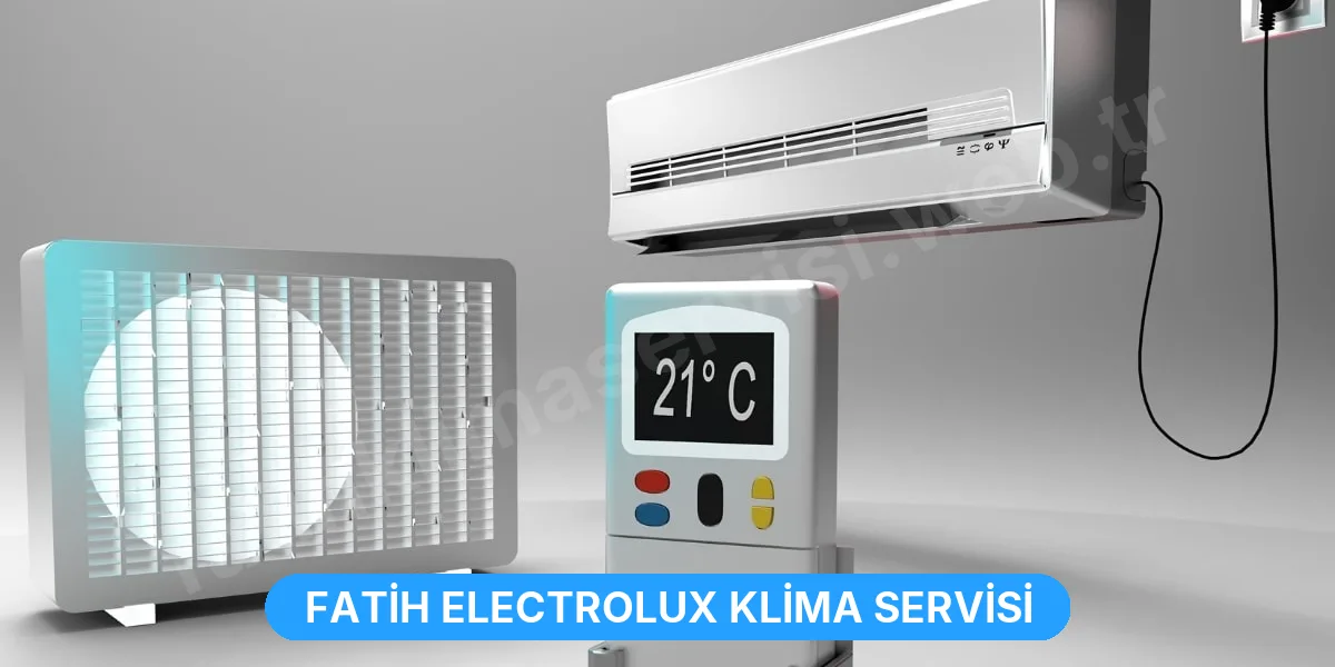 Fatih Electrolux Klima Servisi