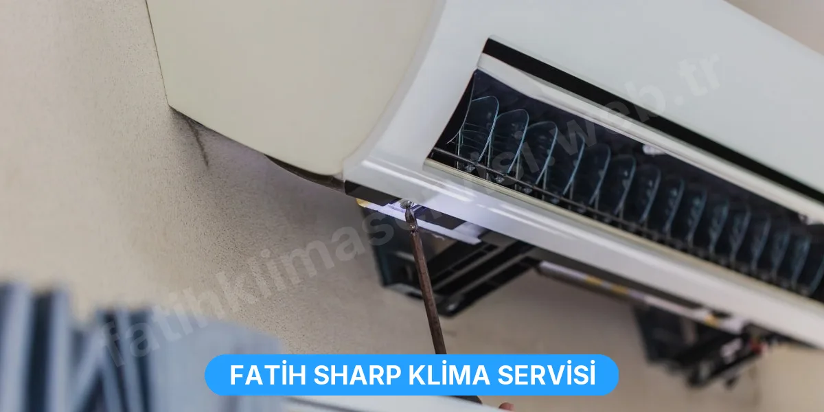 Fatih Sharp Klima Servisi